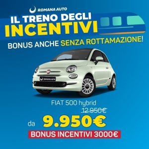 Fiat 500 Hybrid Bonus Incentivi Roma Romana Auto