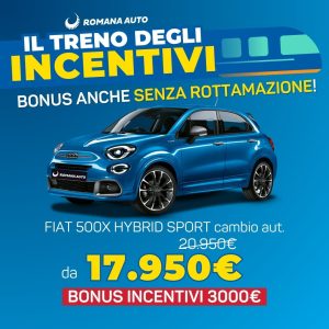 Fiat 500X Hybrid Bonus Incentivi Roma Romana Auto