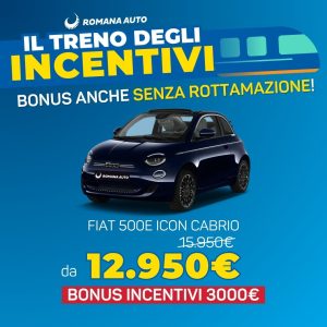 Fiat 500e Icon Bonus Incentivi Roma Romana Auto
